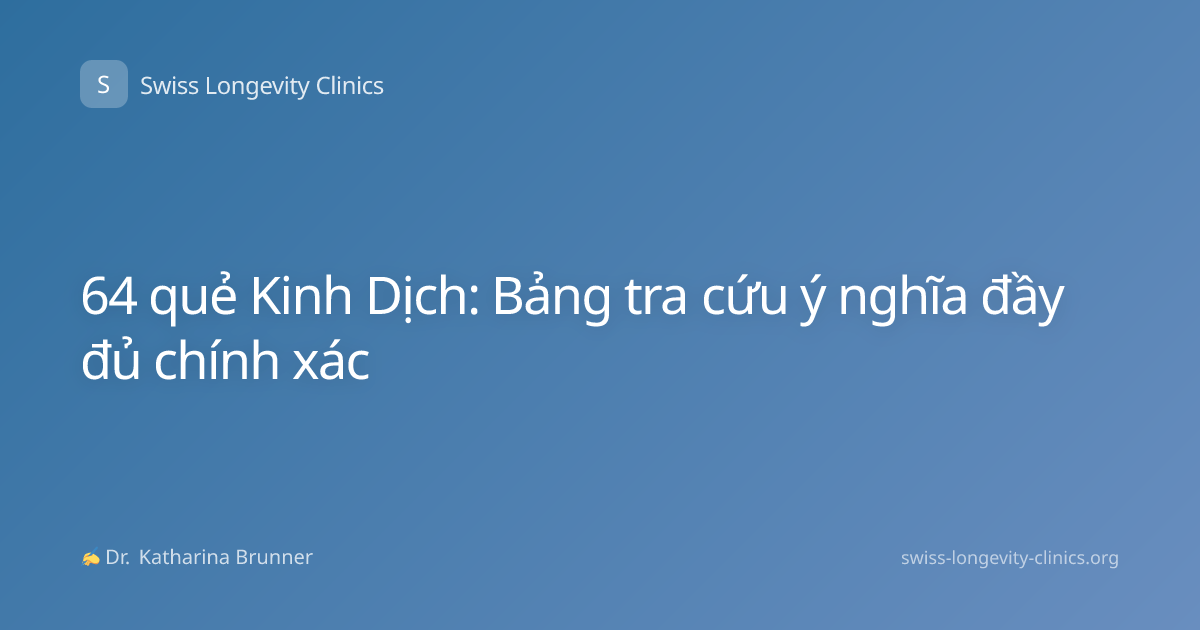 64 quẻ Kinh Dịch: Bảng tra cứu ý nghĩa đầy đủ chính xác