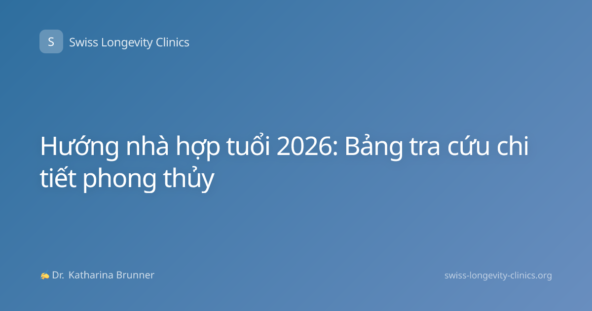 Hướng nhà hợp tuổi 2026: Bảng tra cứu chi tiết phong thủy