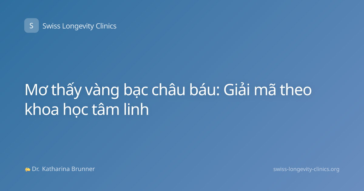 Mơ thấy vàng bạc châu báu: Giải mã theo khoa học tâm linh