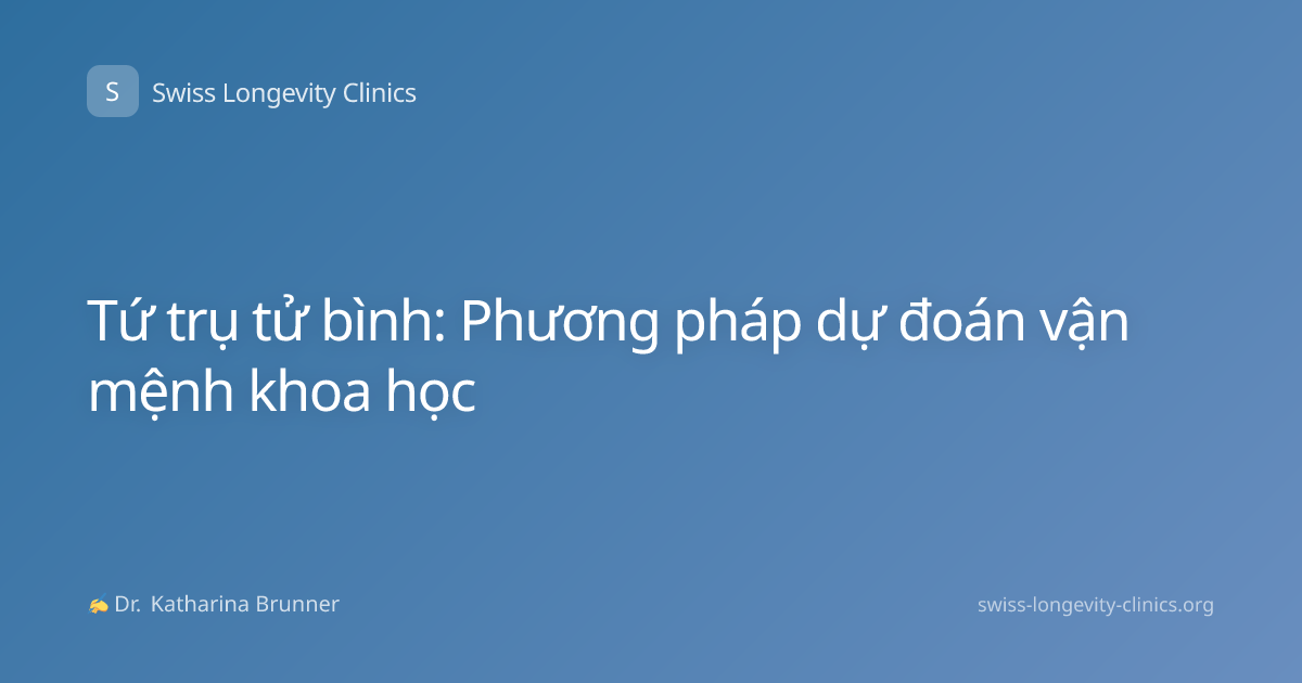 Tứ trụ tử bình: Phương pháp dự đoán vận mệnh khoa học